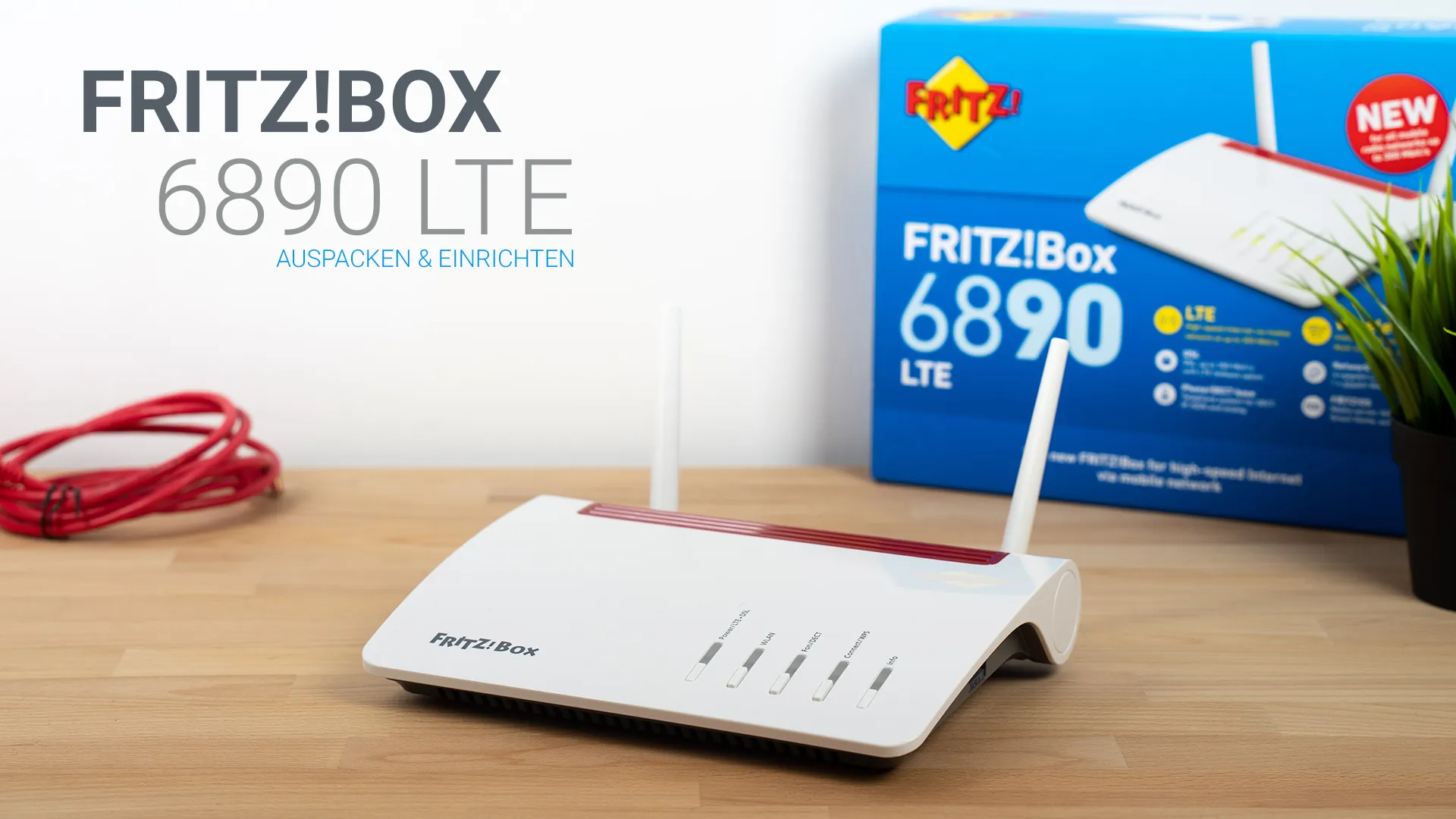 FRITZ!BOX 6890 LTE auspacken und einrichten – Schritt für Schritt
